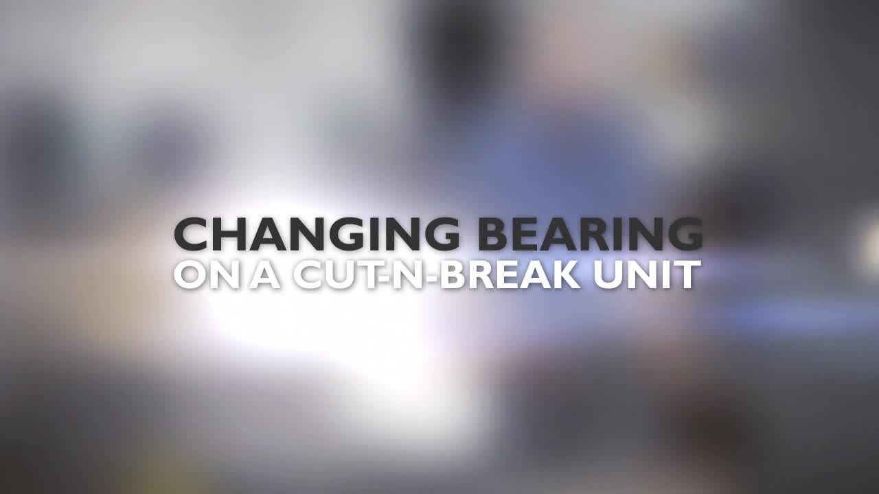 Changing the bearing on a cut-n-break unit